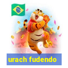 urach fudendo